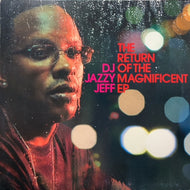 DJ JAZZY JEFF / THE RETURN OF THE MAGNIFICENT EP