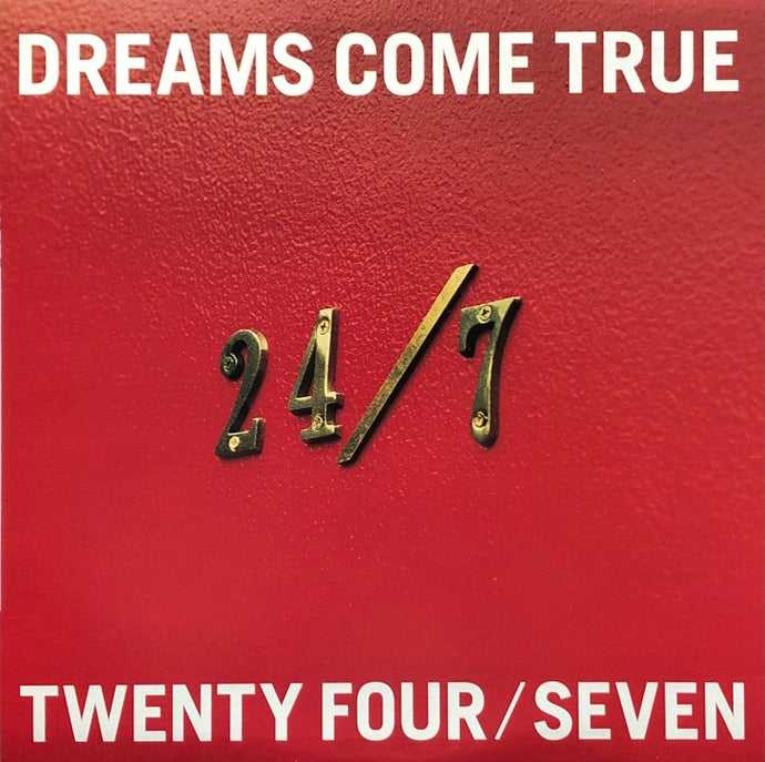 DREAMS COME TRUE / 24/7 Twenty Four Seven – TICRO MARKET
