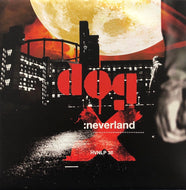 DOG / Neverland