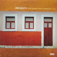 DEODATO / The Bossa Nova Sessions, Vol. 1 