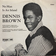 DENNIS BROWN / NO MAN IS AN ISLAND