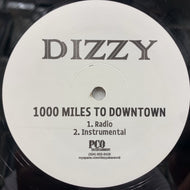 DIZZY / 1000 Miles To Downtown