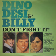 DINO DESI & BILLY / Don't Fight It!