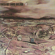 DAVID AXELROD / EARTH ROT