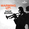 DAVE BURNS / WARMING UP