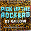 DJ CAUJOON / PICK UP THE ROCKERS
