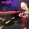 DINOSAUR JR. / WHERE YOU BEEN