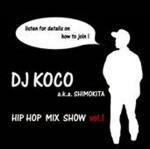 DJ KOCO a.k.a. SHIMOKITA / HIP HOP MIX SHOW VOL.1