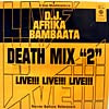 D.J. AFRIKA BAMBAATAA / DEATH MIX 2