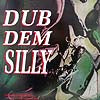DENNIS BOVELL / DUB DEM SILLY