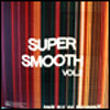 DJ RYUMAN / SUPER SMOOTH VOL.2