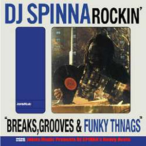 DJ SPINNA / BREAKS, GROOVES & FUNKY THANGS