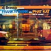 DJ BRASCO presents FRANK N / SHUT IT DOWN / WE'RE COMIN'