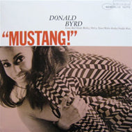 DONALD BYRD / MUSTANG!