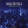 DJ DOGG / DOGG FM VOL.3