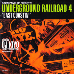 DJ KIYO / UNDERGROUND RAIL ROAD 4 -EAST COASTIN'-
