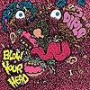 DIPLO / BLOW YOUR HEAD