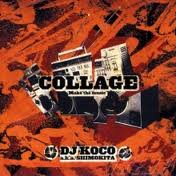 DJ KOCO a.k.a. SHIMOKITA / COLLAGE MAKE - THE MUSIC