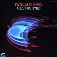 DONALD BYRD / ELECTRIC BYRD