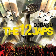 DJ BAKU / THE 12 JAPS