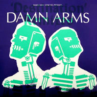 DAMN ARMS / DESTINATION REMIXES