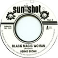 DENNIS BROWN / BLACK MAGIC WOMAN