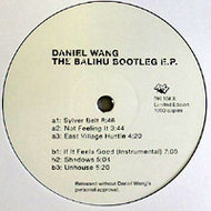 DANIEL WANG / THE BALIHU BOOTLEG EP