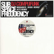 DJ COMPUFUNK A.K.A LOVEGOD / SUB SPACE FREQUENCY