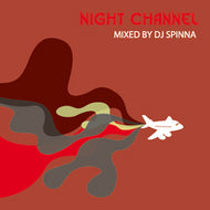 DJ SPINNA / NIGHT CHANNEL