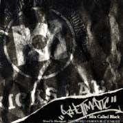 DJ RHETTMATIC / A MIX CALLED BLACK