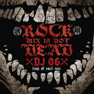 DJ OG / ROCK MIX IS NOT DEAD