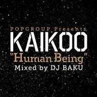 DJ BAKU / KAIKOO HUMAN BEING