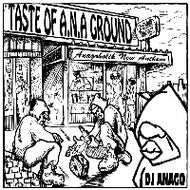 DJ ANAGO / TASTE OF A.N.A GROUND