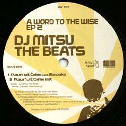 DJ MITSU THE BEATS / A WORD TO THE WISE EP2
