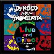 DJ KOCO a.k.a. SHIMOKITA / LIVE AND DIRECT