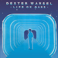 DEXTER WANSEL / LIFE ON MARS