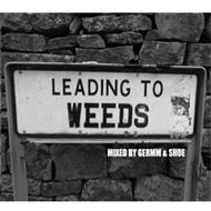 DJ GERMM & DJ SHOE / LEADING TO WEEDS