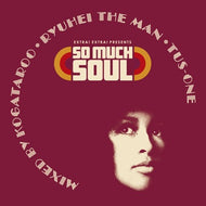 DJ TUS-ONE / RYUHEI THE MAN / KOGATAROO / SO MUCH SOUL