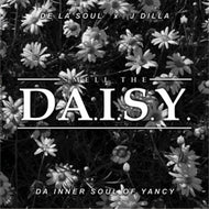 DE LA SOUL & J DILLA / SMELL THE DA.I.S.Y. (DA INNER SOUL OF YANCY)