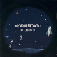 DJ TOOTHACHE a.k.a. TWIGY / BABY'S CHOICE MIX TAPE VOL.1