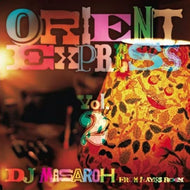DJ MASAROH / ORIENT EXPRESS VOL.2