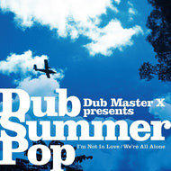 DUB MASTER X / Not In Love / We're All Alone