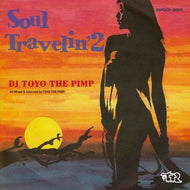DJ TOYO THE PIMP / SOUL TRAVELIN' 2