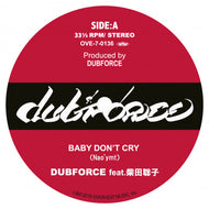 DUBFORCE / BABY DON’T CRY feat.柴田聡子