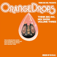 DJ D.A.I. / THINK BIG MIX SHOW VOL.3 -ORANGE DROPS-