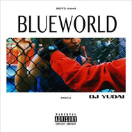 DJ YUDAI / Boys meet BLUEWORLD