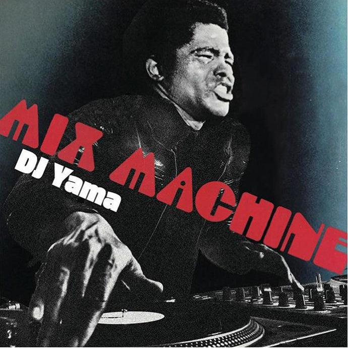 DJ YAMA / MIX MACHINE