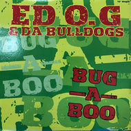 ED O.G & DA BULLDOGS / BUG-A-BOO