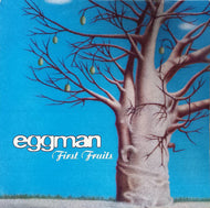 EGGMAN / FIRST FRUITS