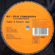 EIJI TAKEHANA / TAKE A FLOWER AGE